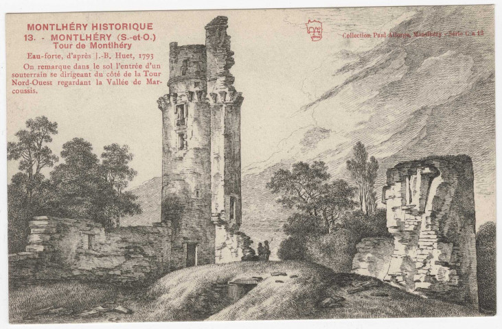 MONTLHERY. - La tour de Montlhéry. Edition Seine-et-Oise artistique et pittoresque, collection Paul Allorge, (d'après gravure et eau-forte de J.B. Huet en 1793). 