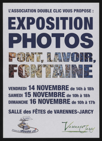 VARENNES-JARCY. - L'association Double Clic vous propose : exposition photos pont, lavoir, fontaine, du 14 au 16 novembre à la Salle des Fêtes. 