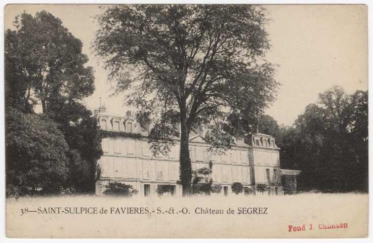 SAINT-SULPICE-DE-FAVIERES. - Château de Segrez [Editeur Royer-Chanson]. 
