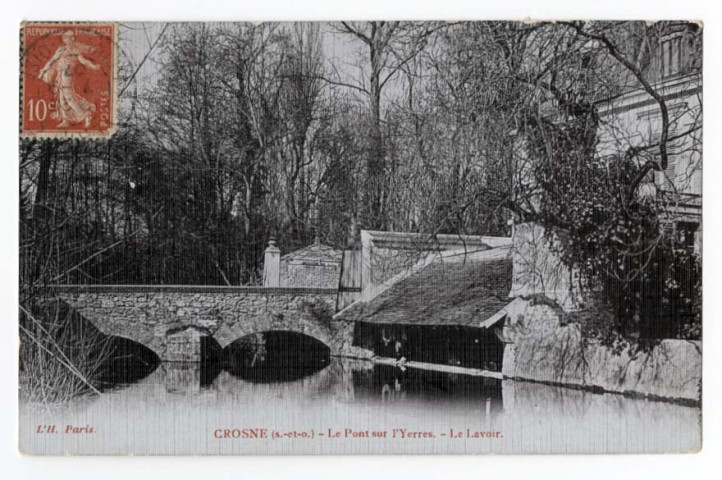 CROSNE. - Le pont sur l'Yerres, le lavoir, L'H., 1907, 11 lignes, 10 c, ad., sépia. 