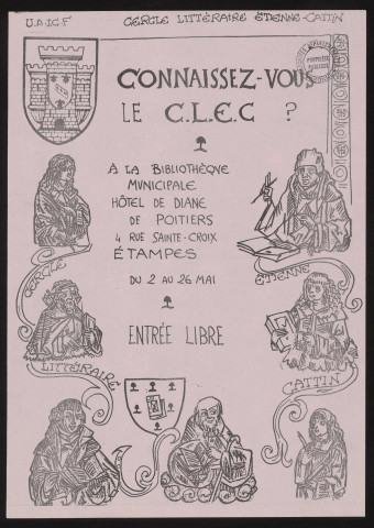ETAMPES. - Connaissez-vous le C.L.E.C. [Cercle littéraire Etienne-Cattin] ? Bibliothèque municipale - Hôtel de Diane de Poitiers, 2 mai - 26 mai 1980. 