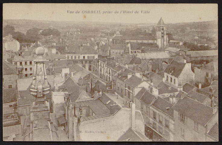 Corbeil-Essonnes.- Vue de Corbeil prise de l'hôtel de ville [1920-1930]. 