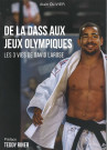 De la DDASS aux Jeux Olympiques : les 3 vies de David Larose