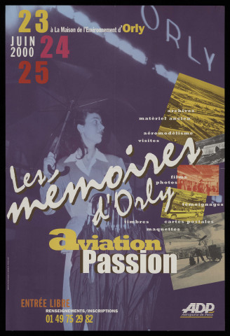 ORLY [Val-de-Marne]. - Exposition : Les mémoires d'Orly. Aviation passion, Maison de l'environnement d'Orly, 23 juin-25 juin 2000. 