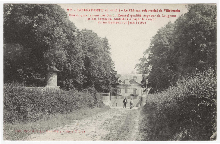LONGPONT-SUR-ORGE. - Villebouzin. Le château seigneurial de Villebouzin. Edition Seine-et-Oise artistique et pittoresque, Collection Paul Allorge. 