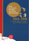 1914-1918. La Première Guerre mondiale dans le Territoire de Belfort. Guide des ressources disponibles aux Archives départementales