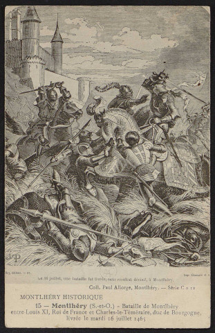 Montlhéry.- La bataille de Montlhéry (entre Louis XI, roi de France et Charles-le-Téméraire, duc de Bourgogne, livrée le mardi 16 juillet 1465) (8 septembre 1914). 