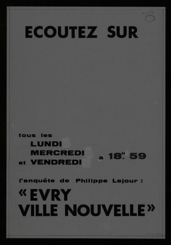 EVRY. - Ecoutez sur ... l'enquête de Philippe Lejour : Evry, ville nouvelle (1985). 
