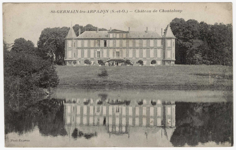 SAINT-GERMAIN-LES-ARPAJON. - Château de Chanteloup [Editeur Phot. Express]. 