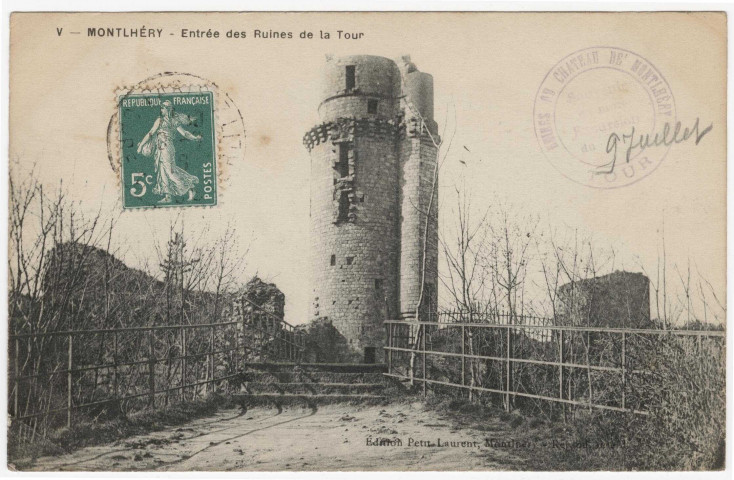 MONTLHERY. - Entrée des ruines de la tour [Editeur Petit-Laurent, timbre à 5 centimes]. 