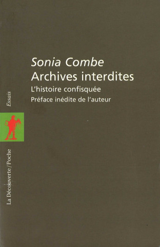 Archives interdites. L'histoire confisquée