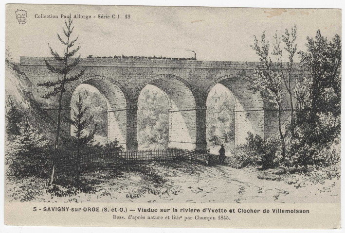 SAVIGNY-SUR-ORGE. - Viaduc sur la rivière d'Yvette et clocher de Villemoisson (dessin d'après nature et lithographie par Champin 1845) [Collection Paul Allorge]. 