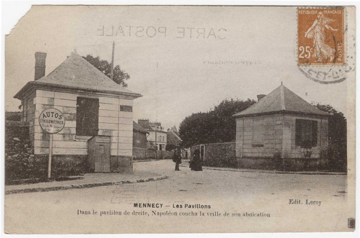 MENNECY. - Les Pavillons (Napoléon 1er coucha dans l'un des pavillons la veille de son abdication), [Editeur Leroy, timbre à 25 centimes]. 