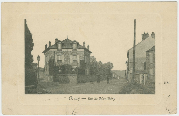 ORSAY. - Rue de montlhéry. Edition Chappuis, 1911, 1 timbre à 10 centimes. 