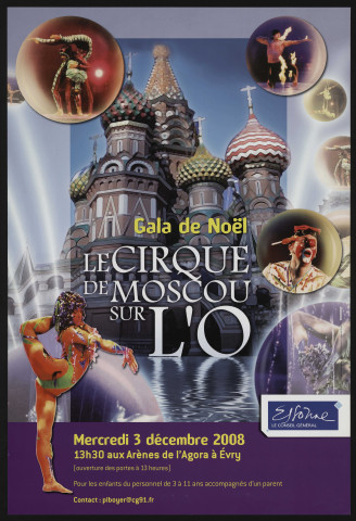 EVRY. - Gala de Noël. Spectacle pour les enfants du personnel du Conseil général : le cirque de Moscou sur l'O, Arènes de l'Agora, 3 décembre 2008. 