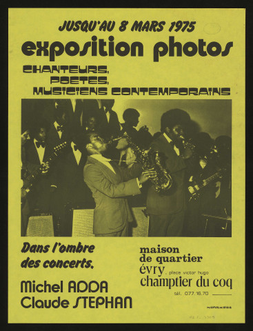 EVRY. - Exposition photos : Chanteurs, poètes, musiciens contemporains. Dans l'ombre des concerts, Maison de quartier du Champtier du Coq, mars 1975. 