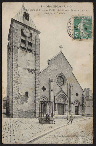 Montlhéry.- L'église et le vieux puits. Le chœur de cette église date du XIIe siècle (8 décembre 1909). 