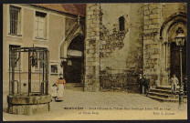 Montlhéry.- Porte d'entrée de l'hôtel-Dieu fondée par Louis VII en 1149 et vieux puits [1904-1910]. 