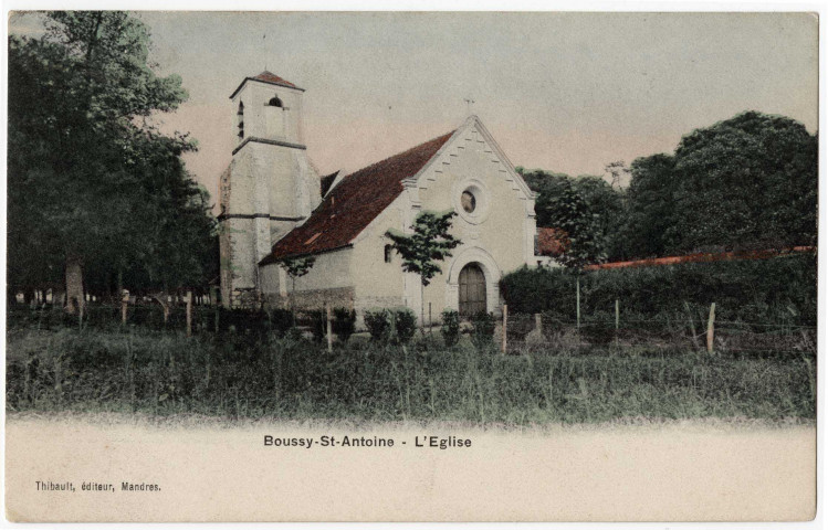 BOUSSY-SAINT-ANTOINE. - L'église, Thibault, 4 mots, 5 c, ad., coloriée. 