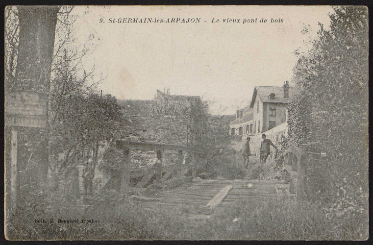 SAINT-GERMAIN-LES-ARPAJON.- Vieux pont de bois, 1921.