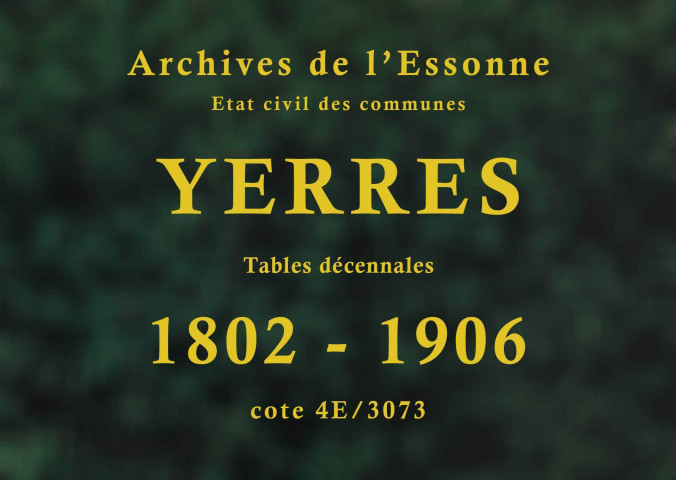 YERRES. Tables décennales (1802-1902). 