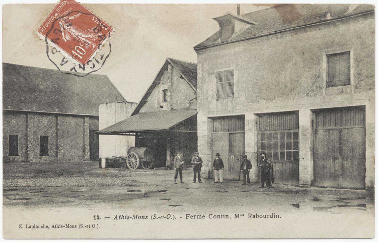 ATHIS-MONS. - Ferme Contin - Maison Rabourdin. Editeur Laplanche. 1908. Timbre à 10 centimes. 