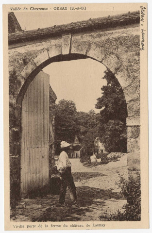 ORSAY. - Vieille porte de la ferme du château de Launay [Sépia]. 