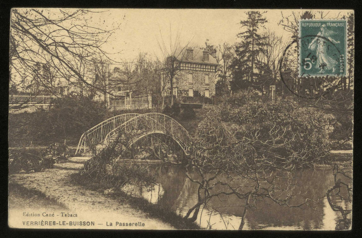 VERRIERES-LE-BUISSON. - La passerelle. (Edition Cané, 1913, 1 timbre à 5 centimes, sépia.) 