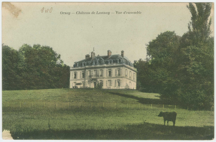 ORSAY. - Château de Launay, vue d'ensemble. Edition Bourdier, colorisée. 