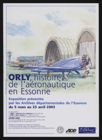 CHAMARANDE.- Exposition : Orly, histoire de l'aéronautique en Essonne, Hall des Archives départementales, 5 mars-25 avril 2003. 