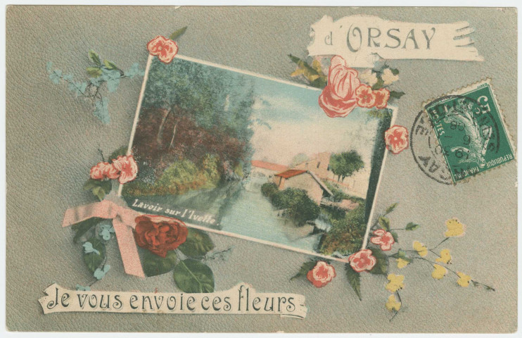 ORSAY. - Je vous envoie ces fleurs d'Orsay. Edition Formé, 1908, 1 timbre à 5 centimes, colorisée. 