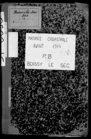 BOISSY-LE-SEC. - Matrice des propriétés bâties [cadastre rénové en 1962]. 