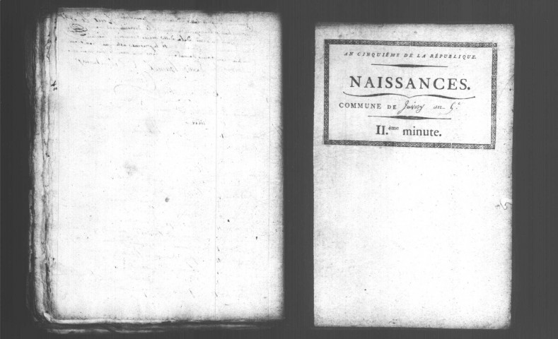 JUVISY-SUR-ORGE. Naissances, mariages, décès : registre d'état civil (an V-an X). [mariages (an VII et les six premiers mois de l'an VIII), voir VILLENEUVE-SAINT-GEORGES, dans le VAL-DE-MARNE]. 