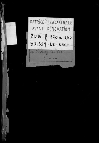 BOISSY-LE-SEC. - Matrice des propriétés non bâties : folios 970 à la fin [cadastre rénové en 1962]. 