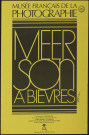 BIEVRES.- Exposition : Meer Son à Bièvres, Musée français de la photographie, 13 mai-7 septembre 1980. 