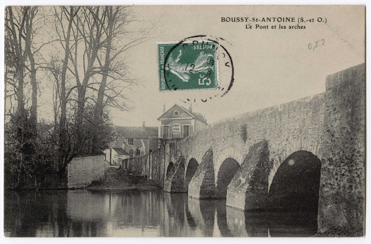 BOUSSY-SAINT-ANTOINE. - Le pont et les arches, 3 mots, 5 c, ad. 