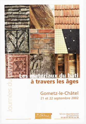 Essonne [conseil départemental]. - Journées du patrimoine. Les matériaux du bâti à travers les âges, GOMETZ-LE-CHATEL, 21 et 22 septembre 2002.