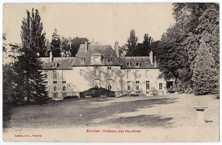 ETIOLLES. - Château des Hauldres [Editeur Leduc, 1916, timbre à 5 centimes, sépia]. 