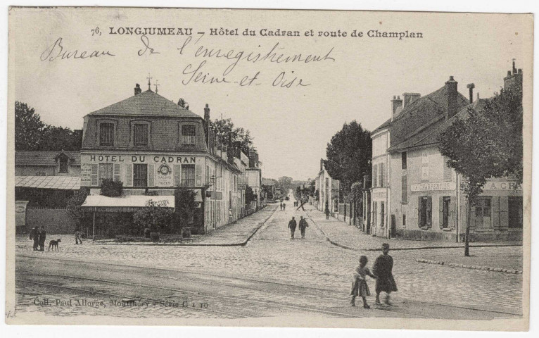 LONGJUMEAU. - Hôtel du Cadran et route de Champlan. Paul Allorge, (1921), 16 lignes. 