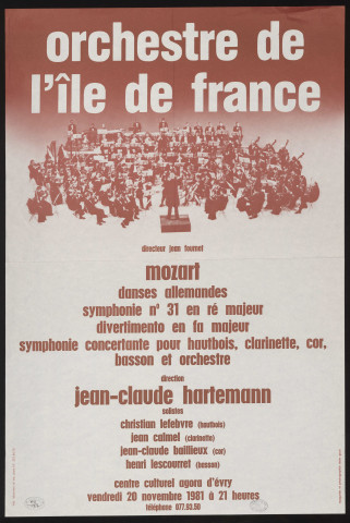 EVRY. - Orchestre de l'Ile-de-France : Mozart, danses allemandes, symphonie n° 31 en ré majeur, divertimento en fa majeur, symphonie concertante pour hautbois, clarinette, cor, basson et orchestre, Centre culturel de l'Agora, 20 novembre 1981. 