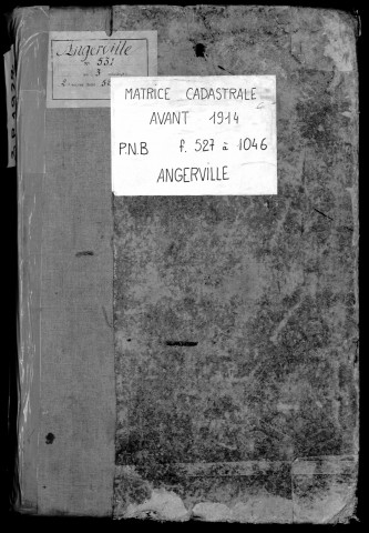 ANGERVILLE. - Matrice des propriétés bâties et non bâties : folios 527 à 1046 [cadastre rénové en 1936]. 