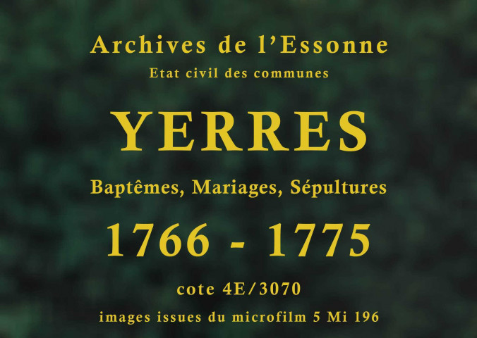 YERRES. Paroisse Saint-Homest : Baptêmes, mariages, sépultures : registre paroissial (1766-1775). 