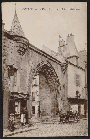Corbeil-Essonnes.- La porte de l'ancien cloître Saint-Spire [1904-1910]. 