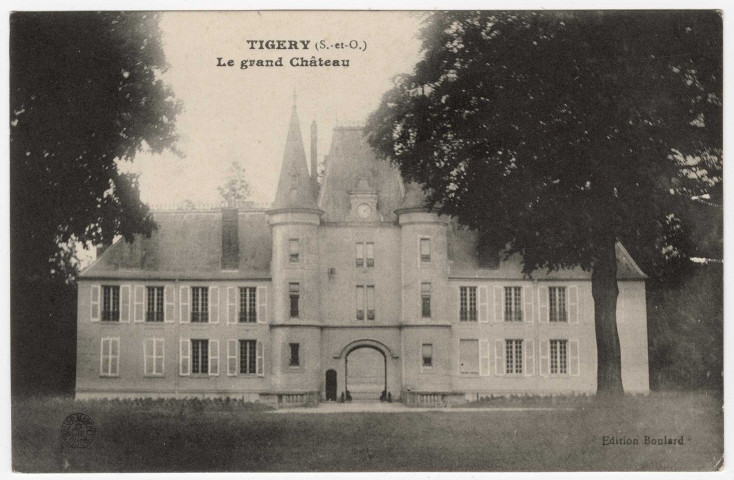 TIGERY. - Le grand château [Editeur Boulard, 1915]. 