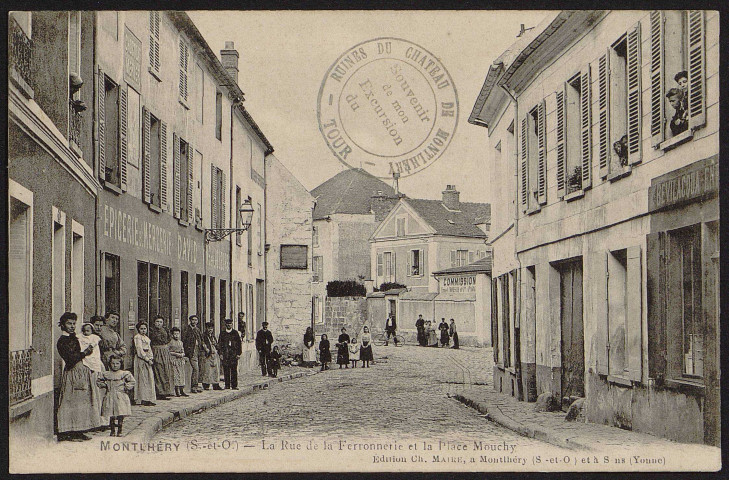 Montlhéry.- La rue de la Ferronnerie et la place Mouchy [1904-1910]. 