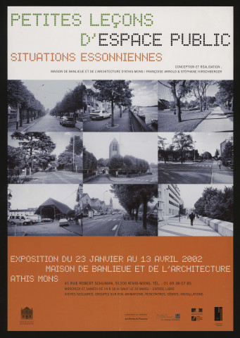 ATHIS-MONS. - Exposition : Petites leçons d'espace public. Situations essonniennes, Maison de Banlieue et de l'Architecture, 23 janvier-13 avril 2002. 