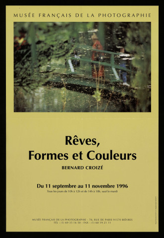 BIEVRES. - Exposition : rêves, formes et couleurs. Bernard Croizé, Musée français de la photographie, 11 septembre-11 novembre 1996. 