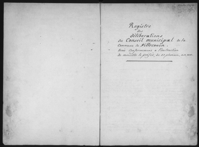 VILLECONIN. - Administration générale de la commune : registre des délibérations du conseil municipal (an XIII-1821). 