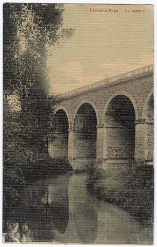 EPINAY-SUR-ORGE. - Le viaduc. (1917), 10 lignes, coloriée. 
