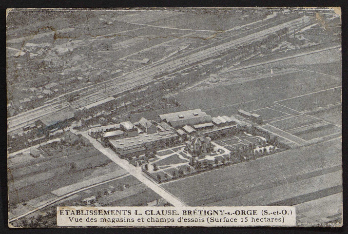Brétigny-sur-Orge.- Etablissements L. Clause : magasins et champs d'essais (30 janvier 1925). 